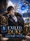 The Exiled Duke's Lottery system