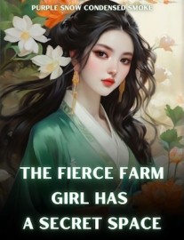 Read The Fierce Farm Girl Has A Secret Space Online