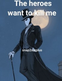 Read The heroes want to kill me Online