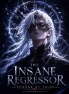 The Insane Regressor: Throne of Pride