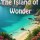 The Island of Wonder