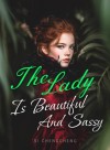 The Lady is Beautiful and Sassy