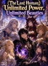 The Last Human: Unlimited Power, Unlimited Beauties