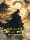 The Legendary Son-in-law of the Emperor