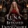 The Luna they betrayed became Untouchable