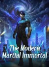 The Modern Martial Immortal