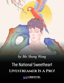 Read The National Sweetheart Livestreamer Is A Pro! Online