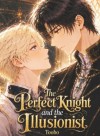 The Perfect Knight and the Illusionist (BL)