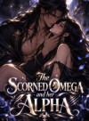 The Scorned Omega and Her Alpha