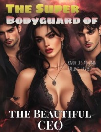Read The Super Bodyguard of the Beautiful CEO Online