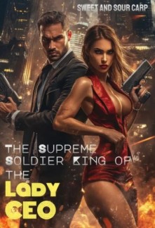 Read The Supreme Soldier King of the Lady CEO Online