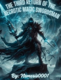 Read The Third Return of the Necrotic Magic Swordsman Online