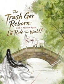 Read The Trash Ger Reborn: With A Mystical Space, I'll Rule The World! Online