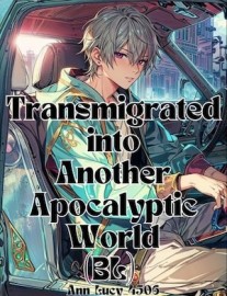 Read Transmigrated into Another Apocalyptic World (BL) Online