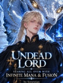 Read Undead Lord: Starting All Over With Infinite Mana & Fusion Online