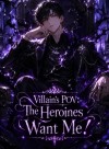 Villain's POV: The Heroines Want Me!