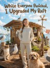 While Everyone Panicked, I Upgraded My Raft