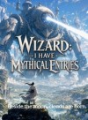 Wizard: I Have Mythical Entries