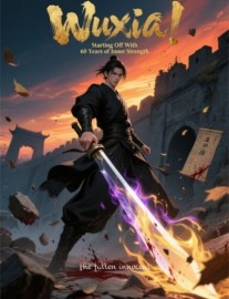 Read Wuxia: Starting Off With 60 Years of Inner Strength Online